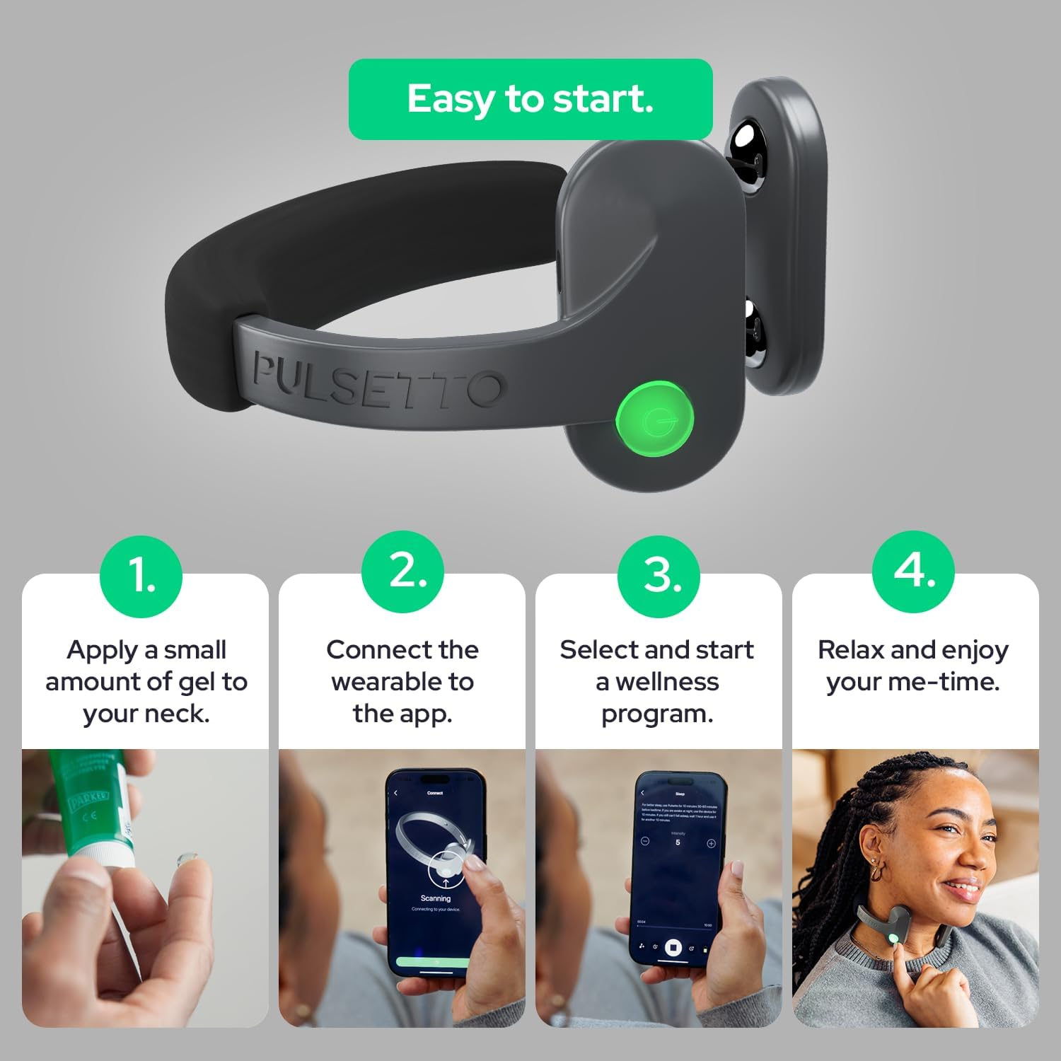 Easy to start: apply gel, connect the app, select a program, relax